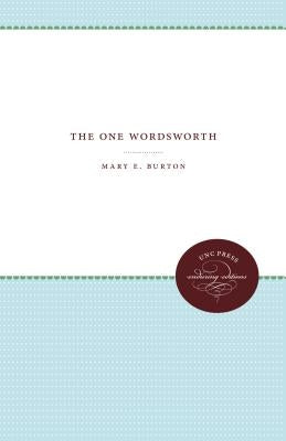 The One Wordsworth by Burton, Mary E.
