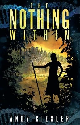 The Nothing Within by Giesler, Andy