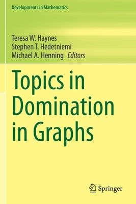 Topics in Domination in Graphs by Haynes, Teresa W.