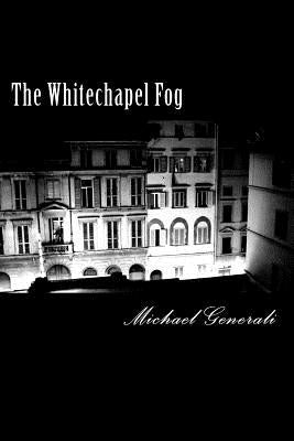 The Whitechapel Fog by Generali, Michael
