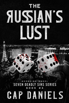 The Russian's Lust: Avenging Angel - Seven Deadly Sins by Daniels, Cap