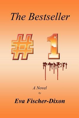 The Bestseller by Fischer-Dixon, Eva