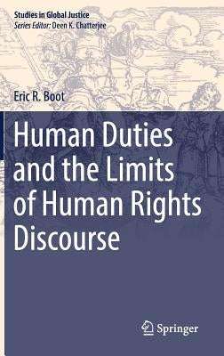 Human Duties and the Limits of Human Rights Discourse by Boot, Eric R.