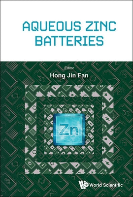 Aqueous Zinc Batteries by Hong Jin Fan