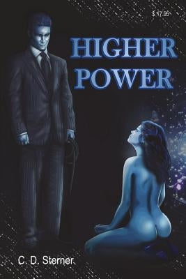 Higher Power by Sterner, C. D.