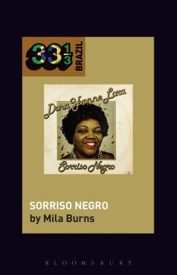 Dona Ivone Lara's Sorriso Negro by Burns, Mila