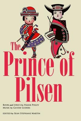 The Prince of Pilsen by Martin, Sean Stephane