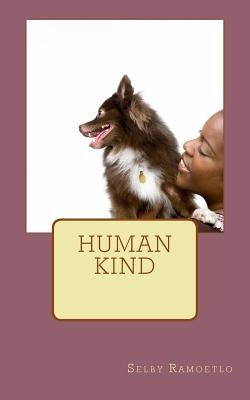 Human Kind by Ramoetlo, Selby