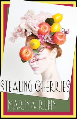 Stealing Cherries by Rubin, Marina
