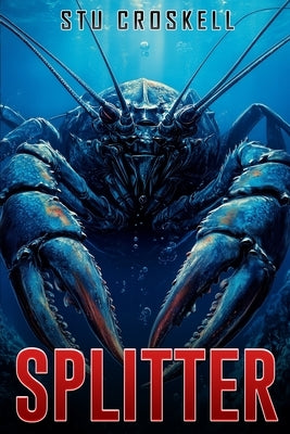 Splitter: A Deep Sea Thriller by Croskell, Stu