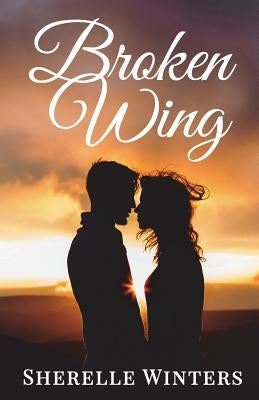 Broken Wing by Winters, Sherelle