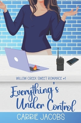 Everything's Under Control by Jacobs, Carrie