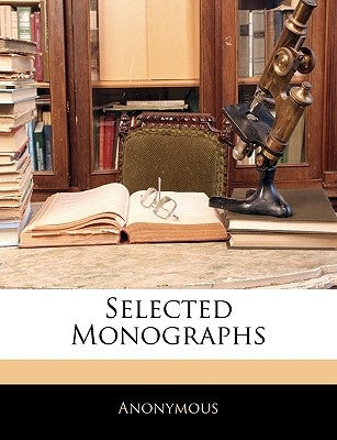 Selected Monographs by Anonymous