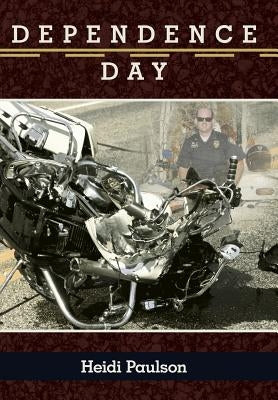 Dependence Day by Paulson, Heidi