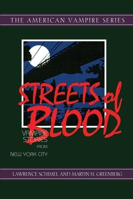 Streets of Blood: Vampire Stories from New York City by Schimel, Lawrence
