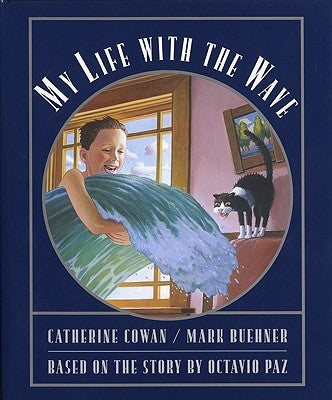 My Life with the Wave by Cowan, Catherine