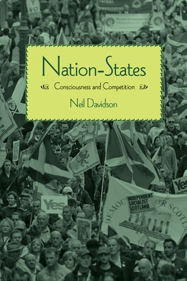 Nation-States: Consciousness and Competition by Davidson, Neil