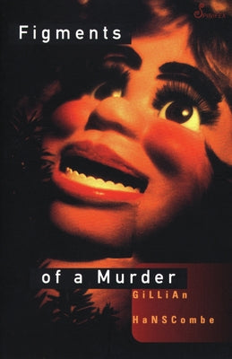 Figments of a Murder by Hanscombe, Gillian