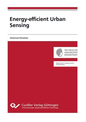 Energy-efficient Urban Sensing by Schweizer, Immanuel