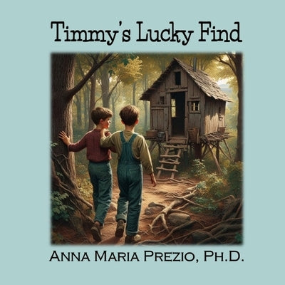 Timmy's Lucky Find by Prezio, Anna Maria