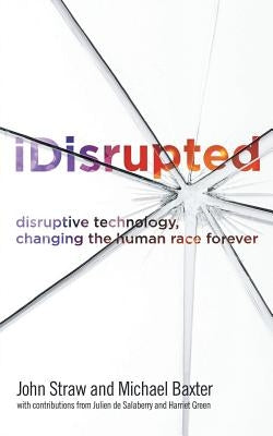iDisrupted by Baxter, Michael