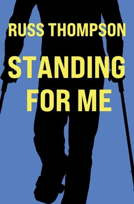 Standing for Me by Thompson, Russ