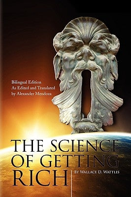 The Science of Getting Rich (the bilingual edition) by Wattles, Wallace D.
