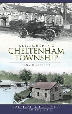 Remembering Cheltenham Township by Scott, Donald