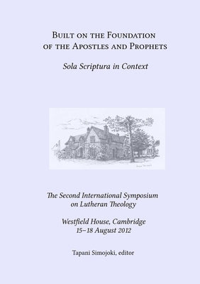 Built on the Foundation of the Apostles and Prophets by Simojoki, Tapani