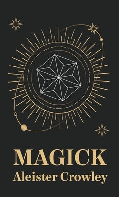 Magick Hardcover by Aleister Crowley
