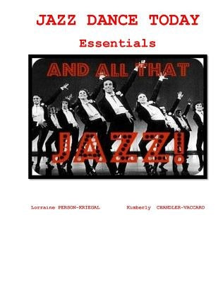 Jazz Dance Today Essentials: The $6 Dance Series by Chandler-Vaccaro, Kimberly