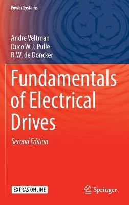 Fundamentals of Electrical Drives by Veltman, Andre
