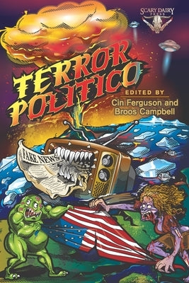 Terror Politico: A Screaming World in Chaos by Ferguson, Cin