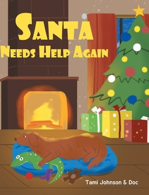 Santa Needs Help Again by Johnson, Tami