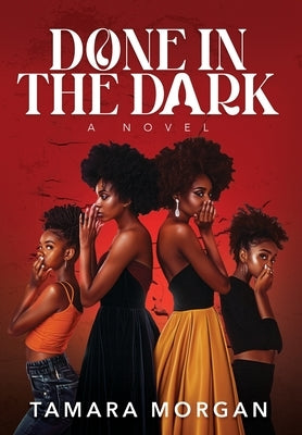 Done in the Dark by Morgan, Tamara