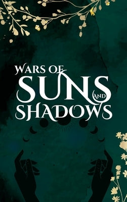 Wars of Suns and Shadows by Larsson, Scarlett