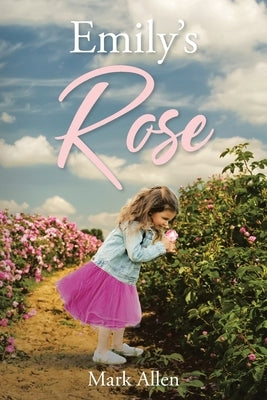Emily's Rose by Allen, Mark