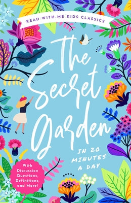 The Secret Garden in 20 Minutes a Day: A Read-With-Me Book with Discussion Questions, Definitions, and More! by Cowan, Ryan