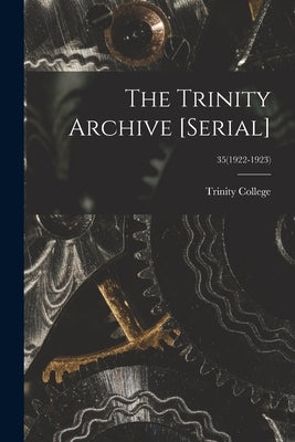 The Trinity Archive [serial]; 35(1922-1923) by Trinity College (Durham, N. C. ).