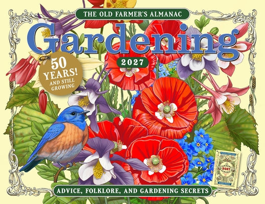The 2027 Old Farmer's Almanac Gardening Wall Calendar by 