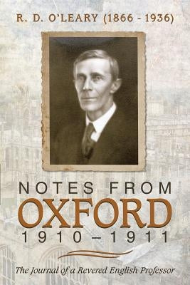 Notes from Oxford, 1910-1911 by O'Leary, Margaret R.