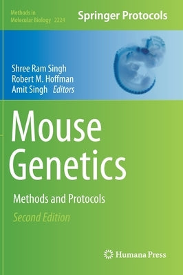 Mouse Genetics: Methods and Protocols by Singh, Shree RAM