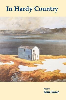 In Hardy Country by Dawe, Tom