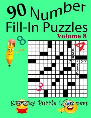 Number Fill-In Puzzles, Volume 8, 90 Puzzles by Lovers, Kooky Puzzle
