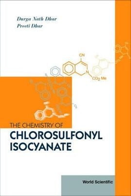 The Chemistry of Chlorosulfonyl Isocyanate by Dhar, Preeti