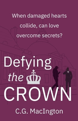 Defying the Crown by Macington, C. G.