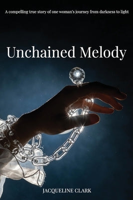 Unchained Melody by Clark, Jacqueline