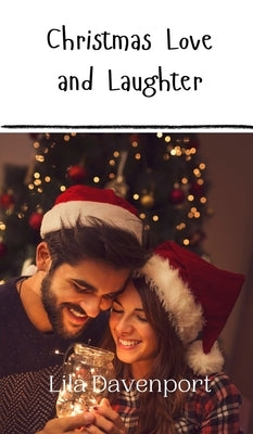Christmas Love and Laughter by Davenport, Lila