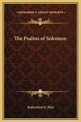 The Psalms of Solomon by Platt, Rutherford H.