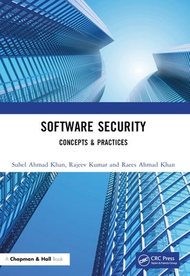 Software Security: Concepts & Practices by Ahmad Khan, Suhel